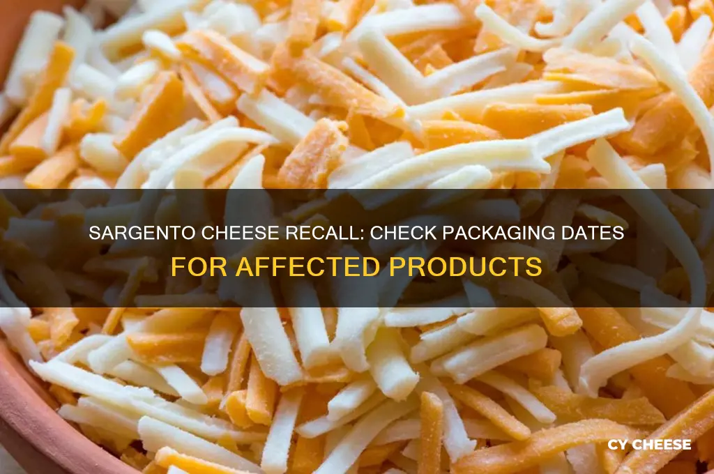 what packaging dates of sargento cheese is recalled