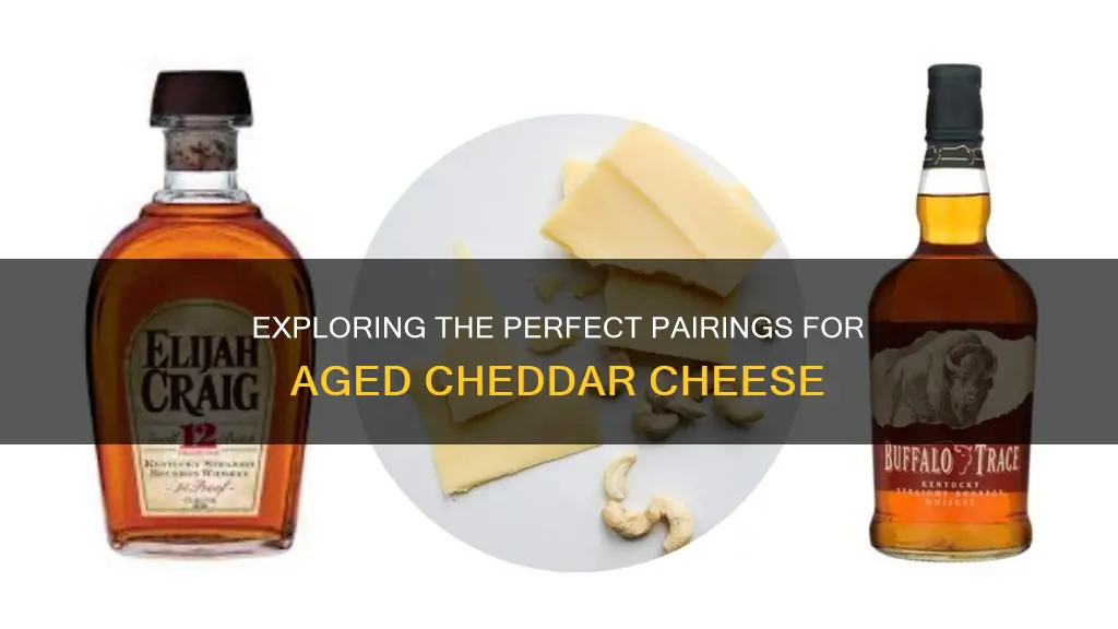 what pairs well with aged cheddar cheese