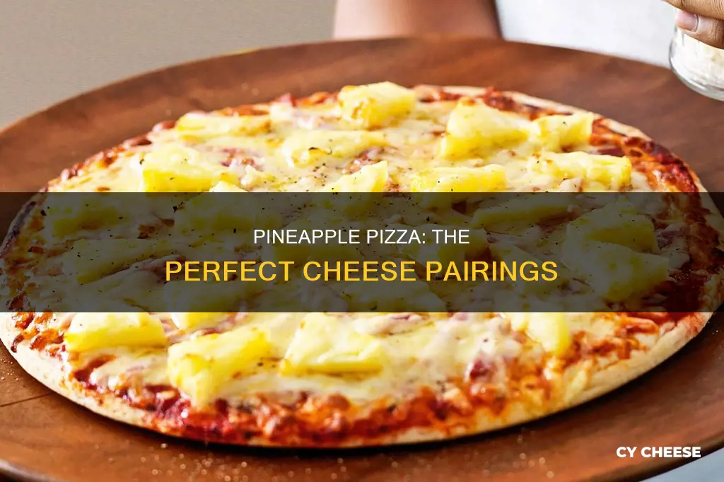 what pizza cheese goes with pineapple