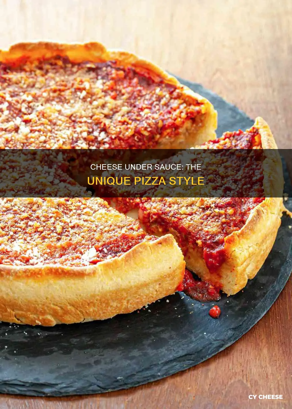 what pizza has cheese under the sauce