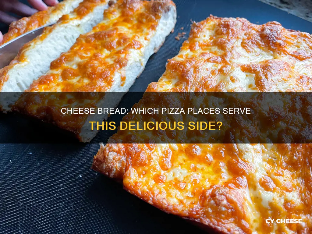 what pizza places have cheese bread