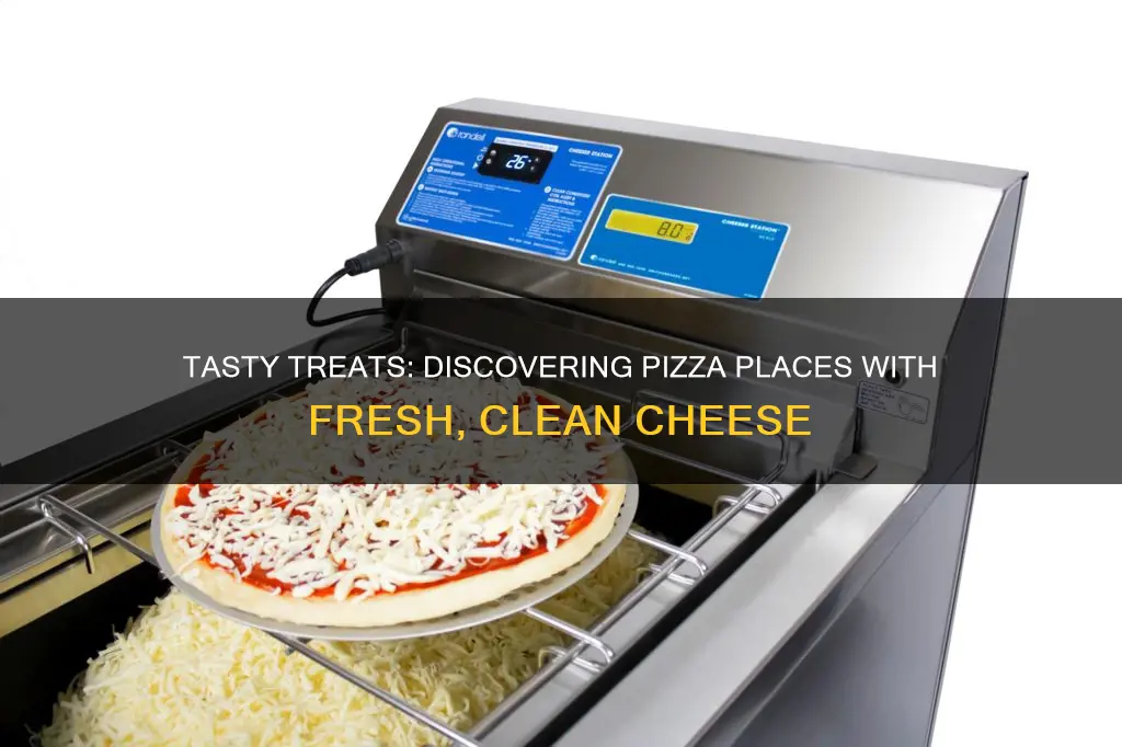 what pizza places have clean cheese