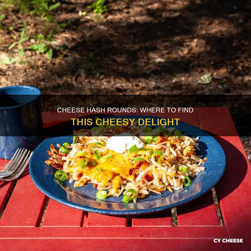 what restaurant serves cheese hash rounds