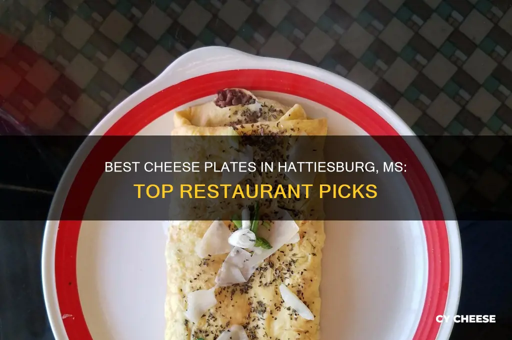 what restaurants in hattiesburg ms have a cheese plate