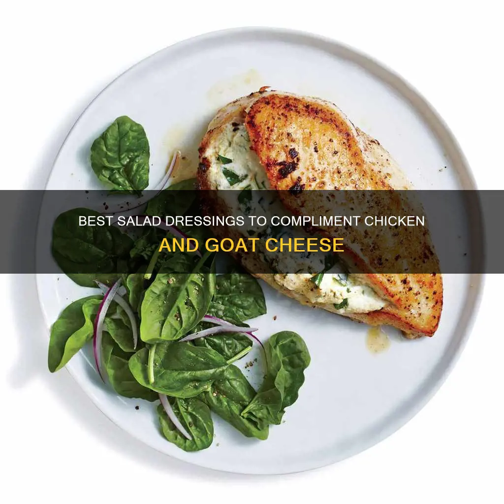 what salad dressing goes best with chicken and goat cheese