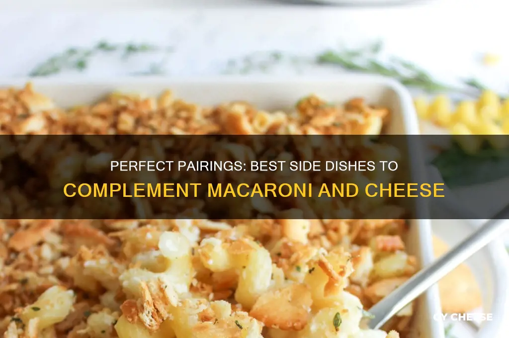 what side dish goes good with macaroni and cheese