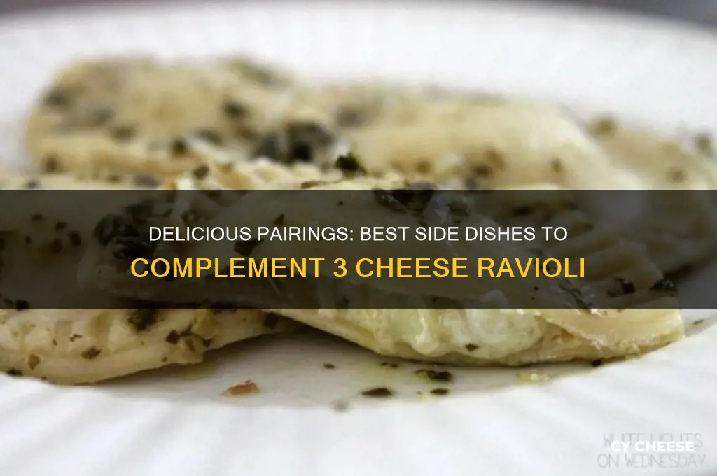 what sides go good with 3 cheese ravioli