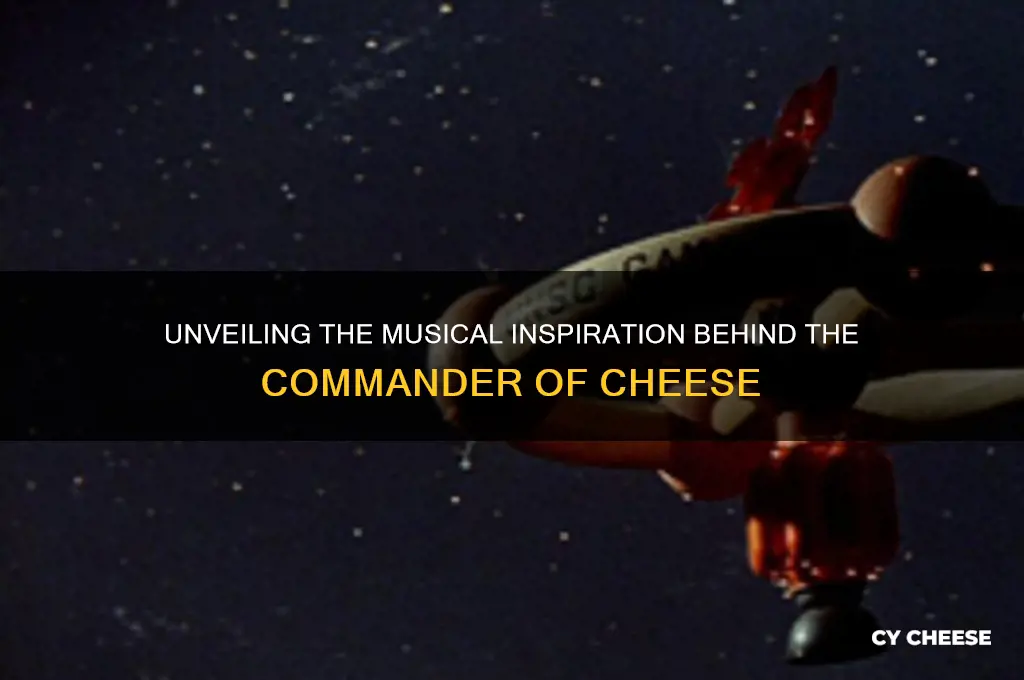 what song is commander of cheese based on