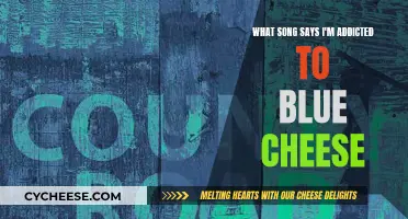 Blue Cheese Addiction: Songs That Say Cheese, Please!