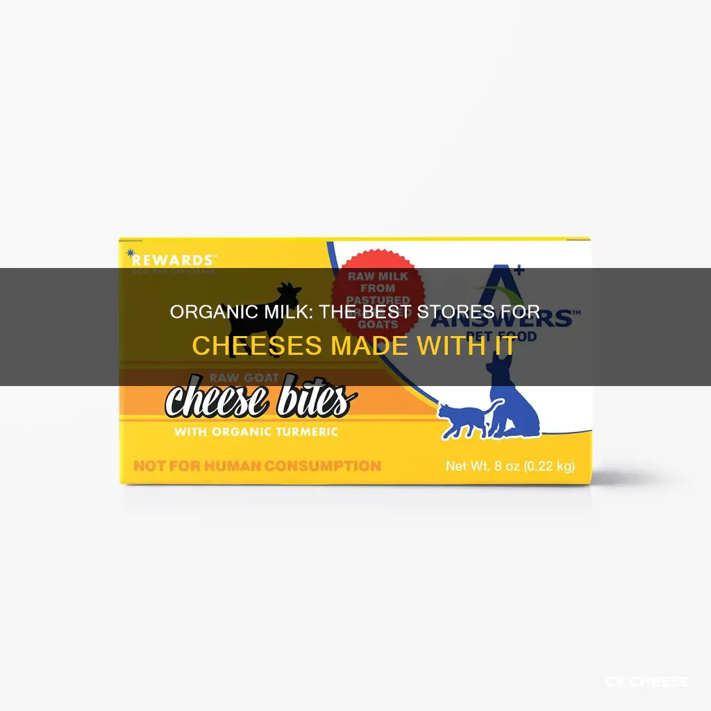 what store cheese is made with organic milk