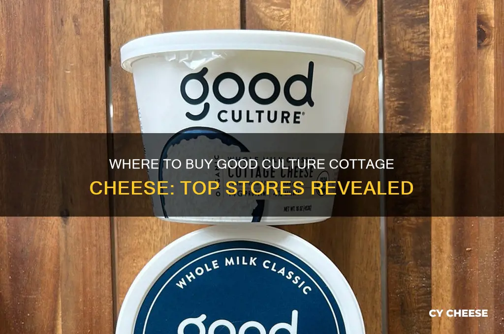 what stores carry good culture cottage cheese