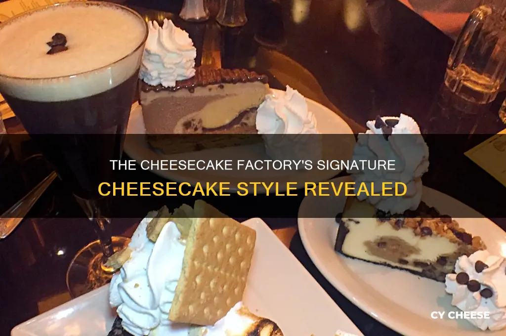 what style of cheese cake is cheese cake factory