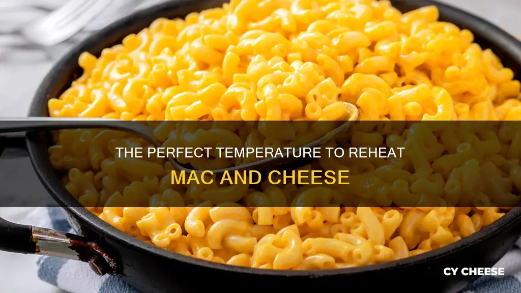 what temperature do you reheat macaroni and cheese
