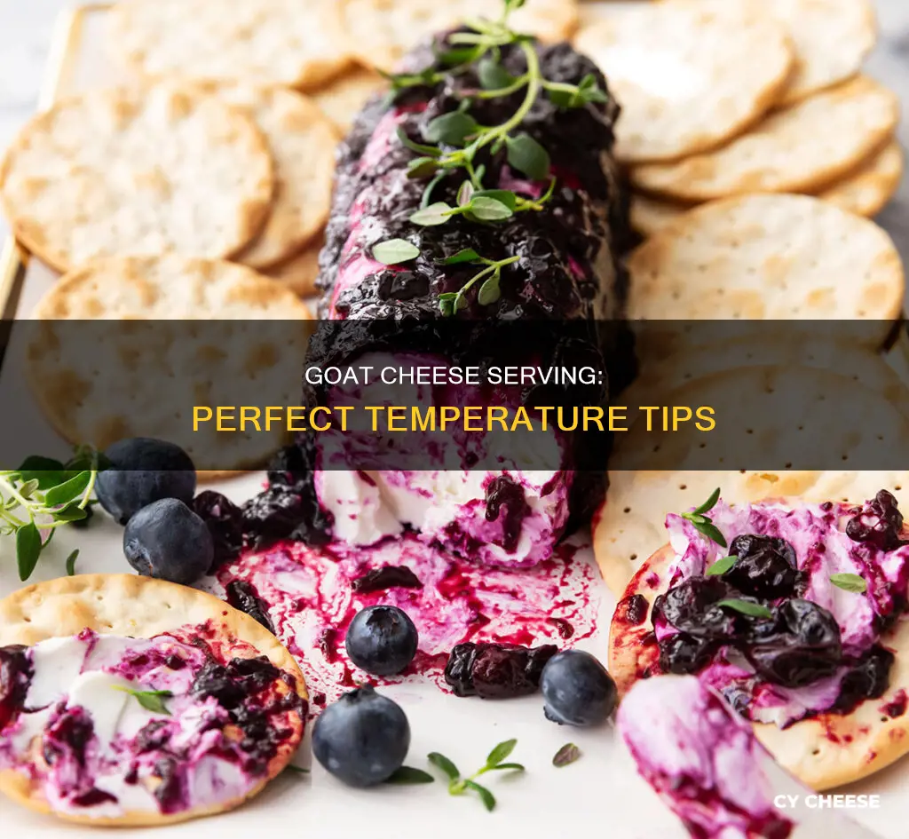 what temperature do you serve goat cheese