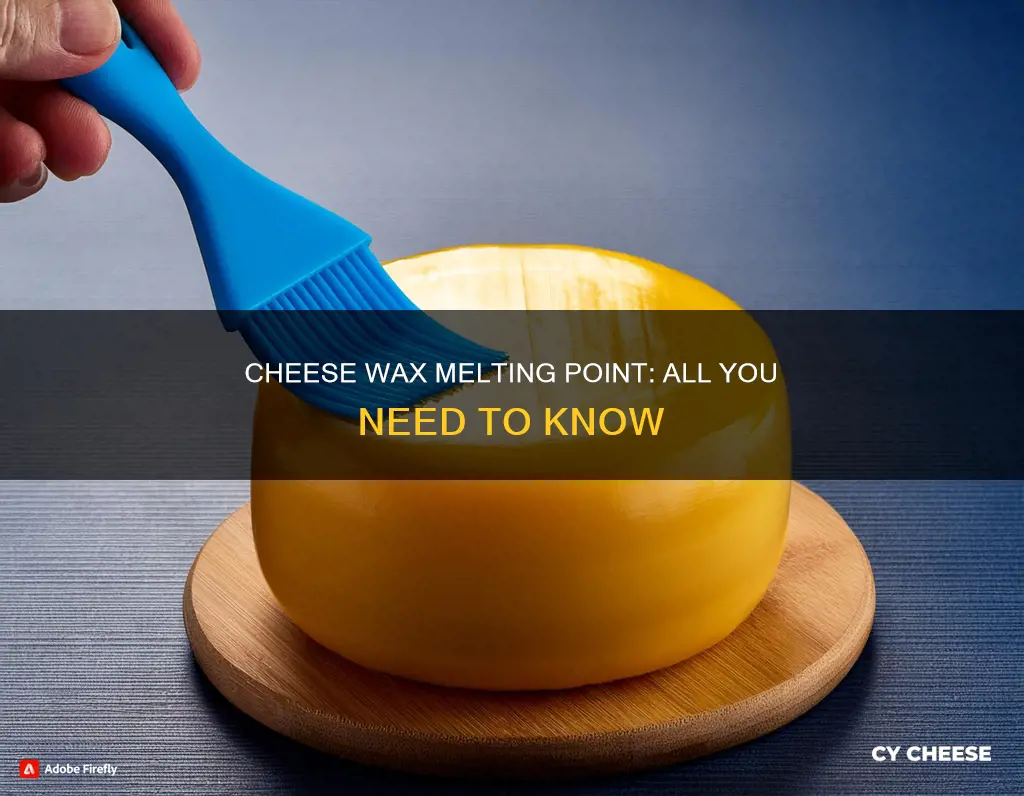 what temperature does cheese wax melt