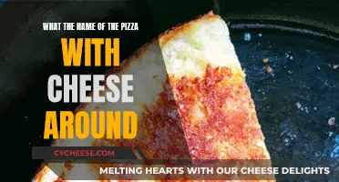 The Ultimate Guide to the Cheesy Pizza: A Name Unveiled