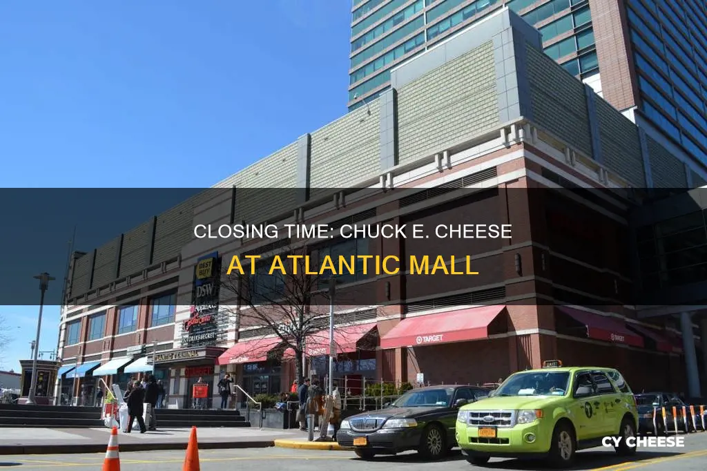 what time chuck e cheese close in atlantic mall