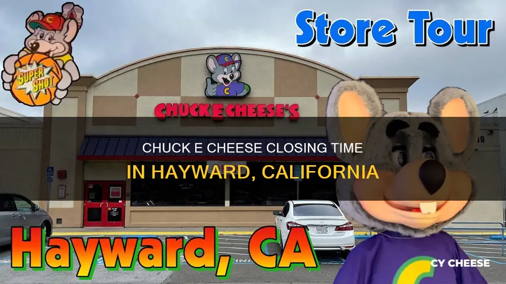 what time does chuck e cheese close in hayward ca