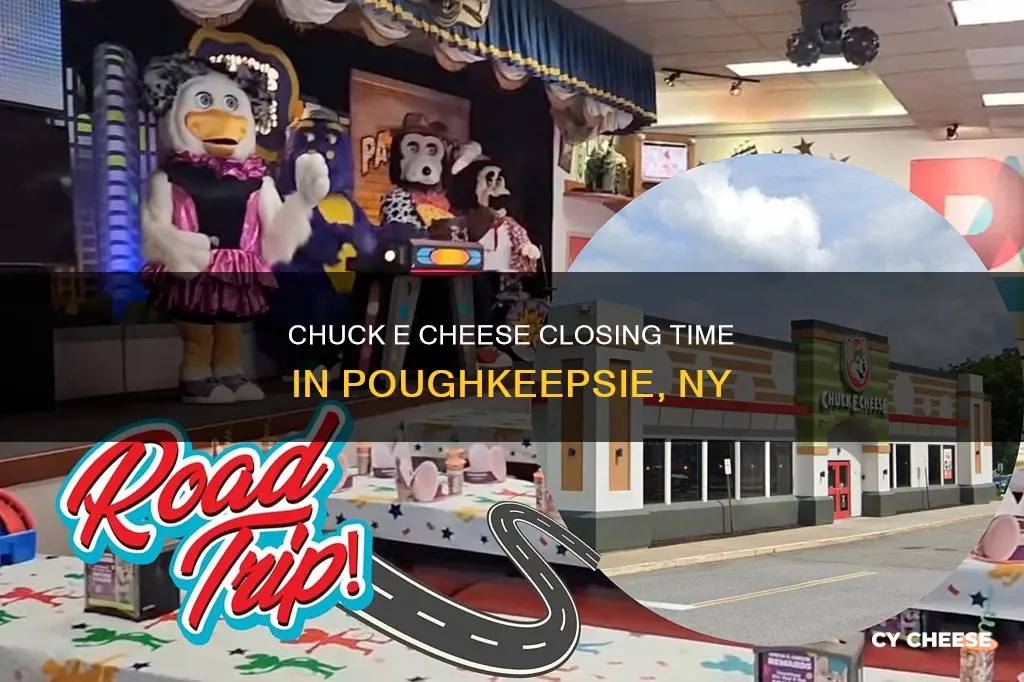 what time does chuck e cheese close in poughkeepsie ny