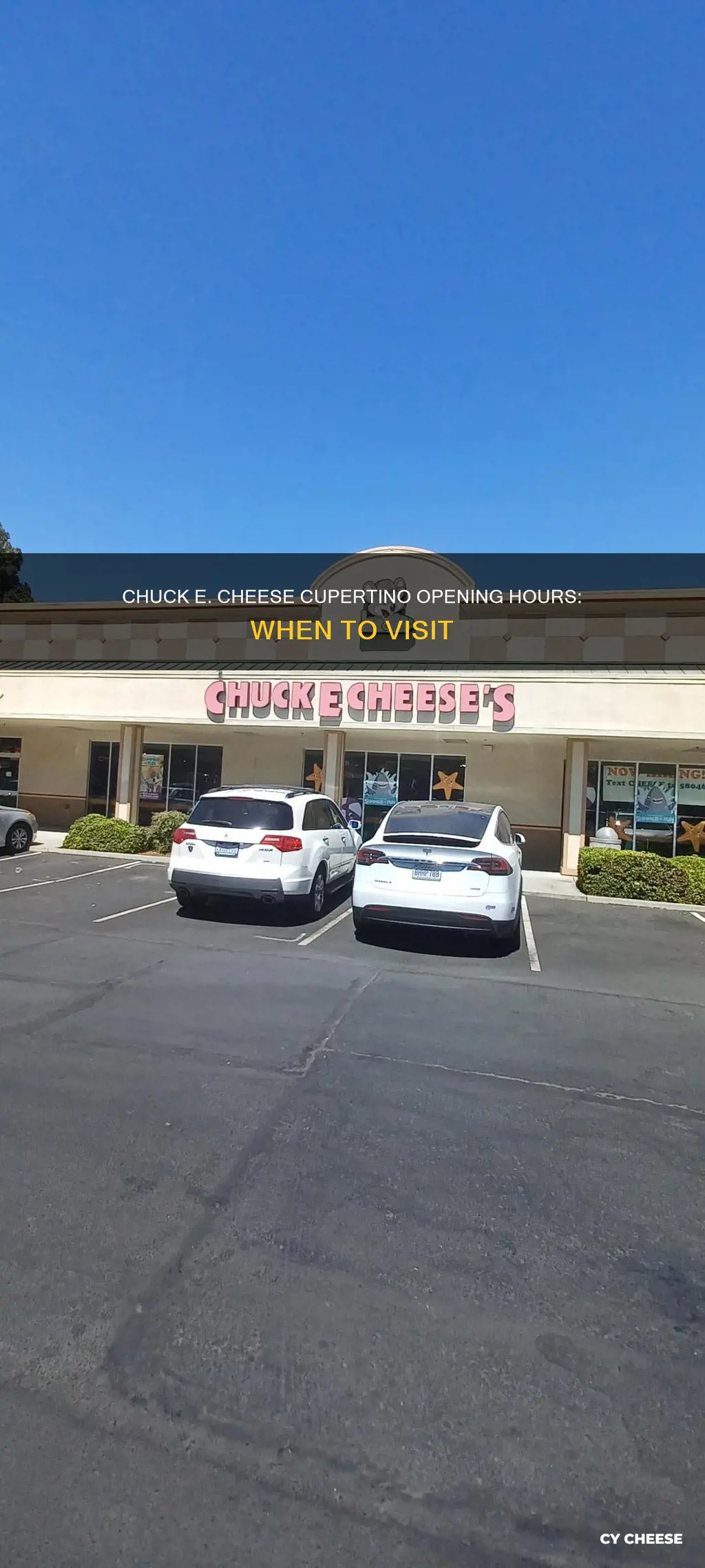 what timedoes chuck e cheese cupertino open