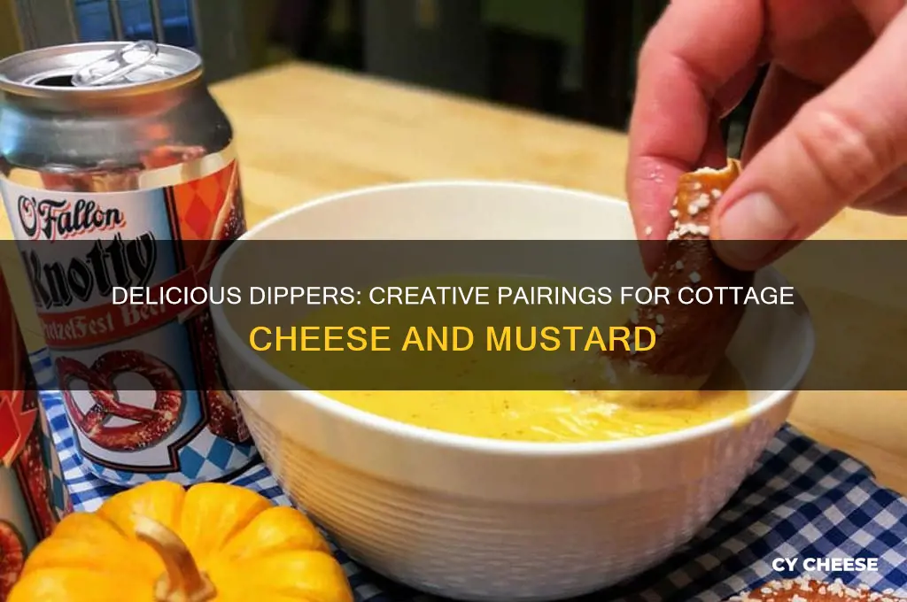 what to dip in cottage cheese and mustard