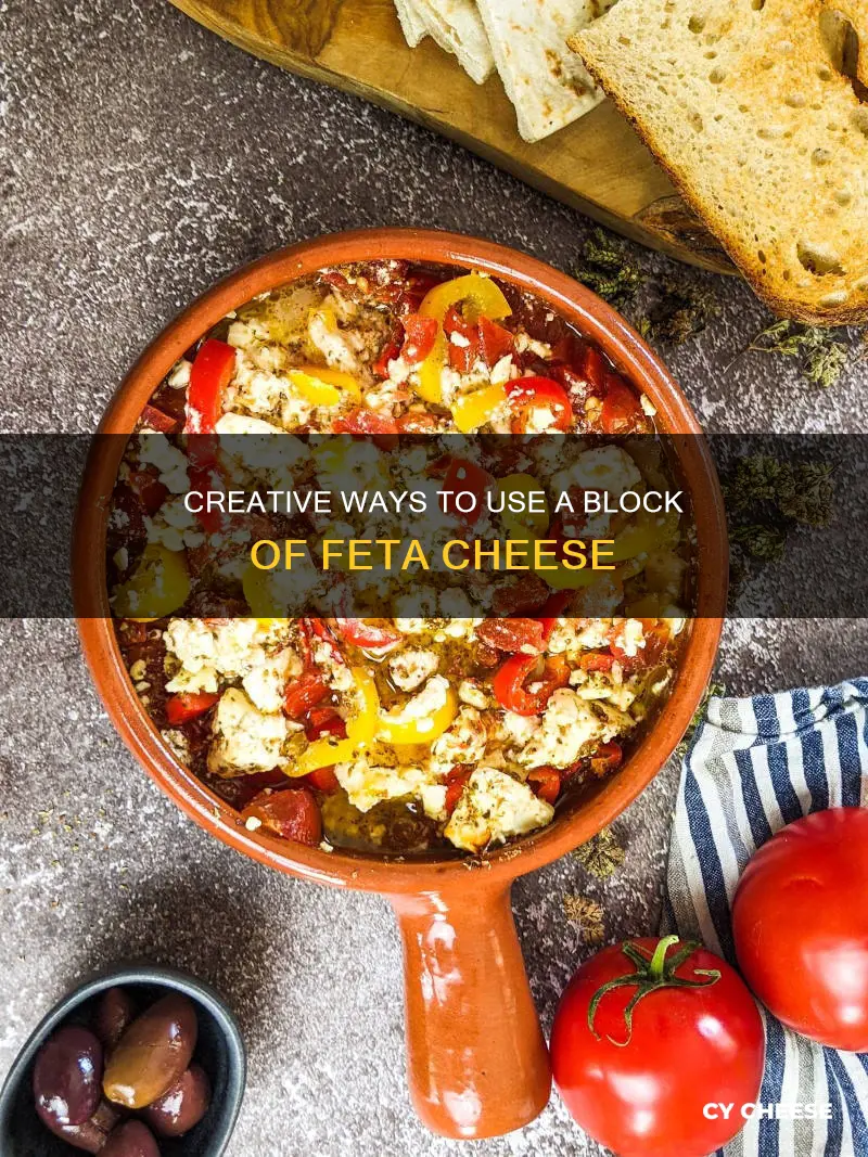 what to do with a block of feta cheese