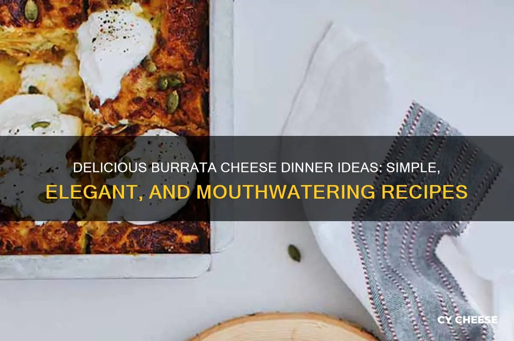 what to do with burrata cheese for dinner