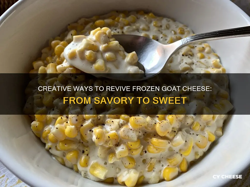 what to do with frozen goat cheese