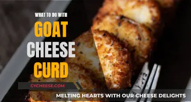 Goat Cheese Curd: A Beginner's Guide to Deliciousness