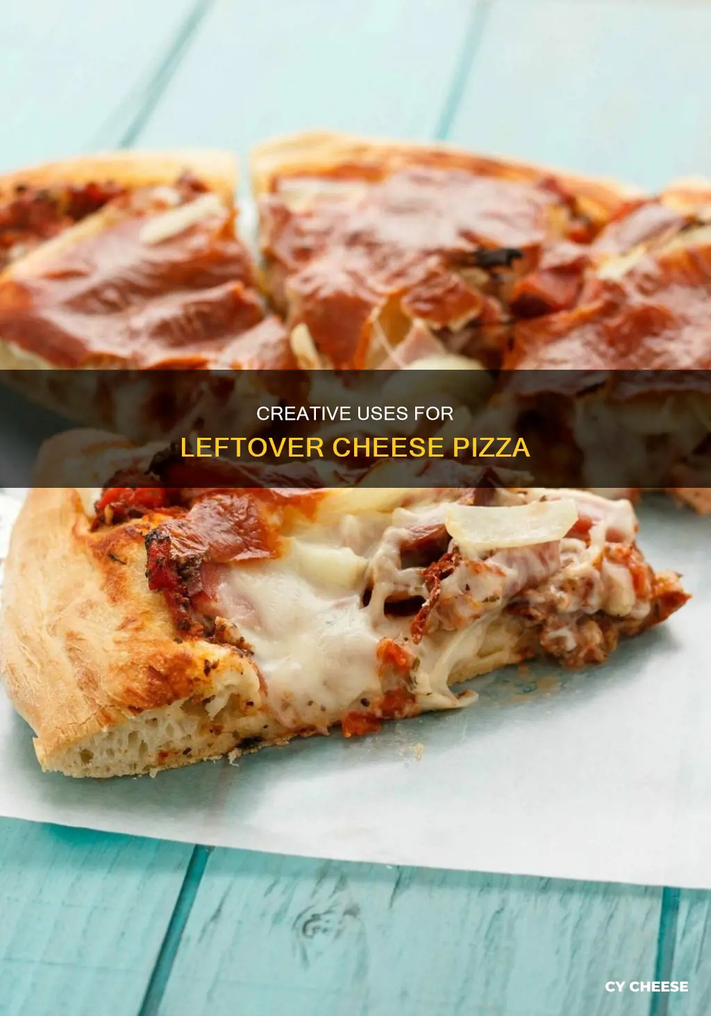 what to do with leftover cheese pizza