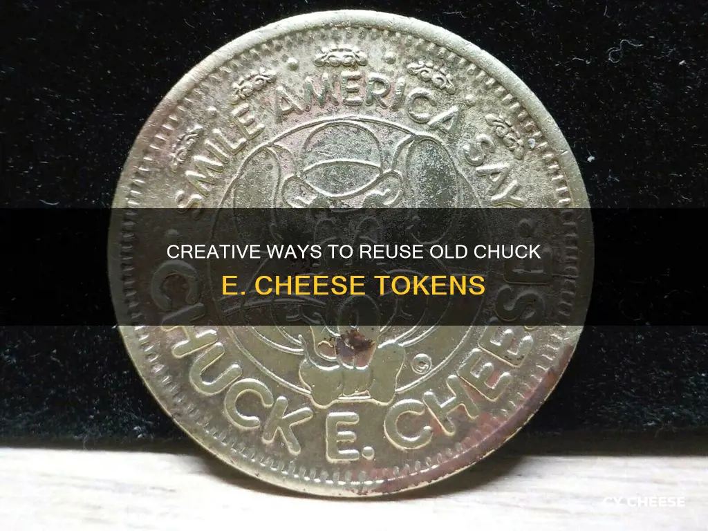 what to do with old chuck e cheese tokens