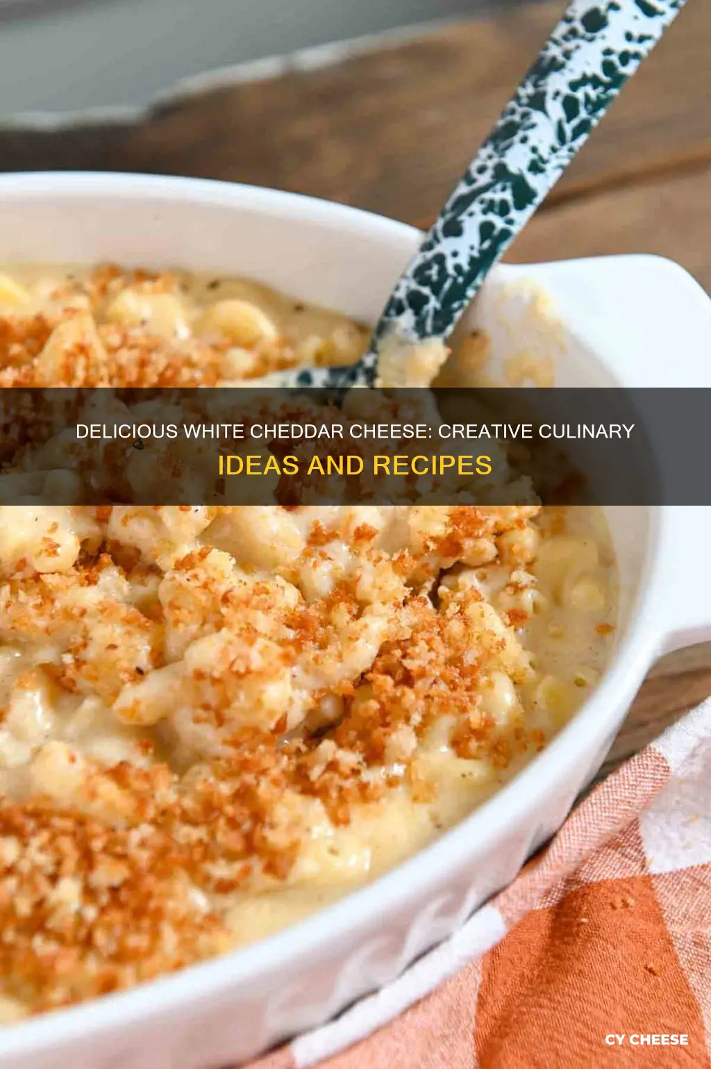 what to do with white cheddar cheese