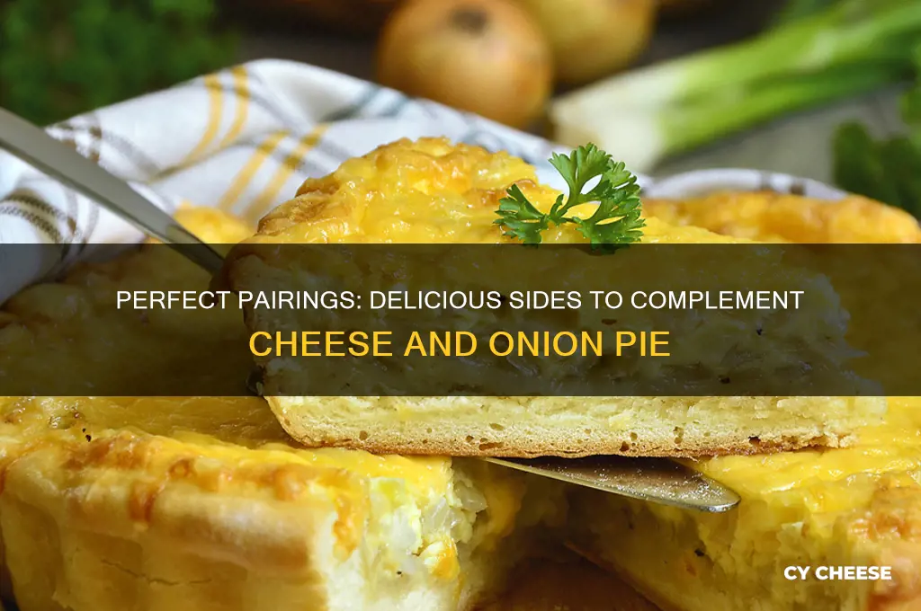 what to have with cheese and onion pie