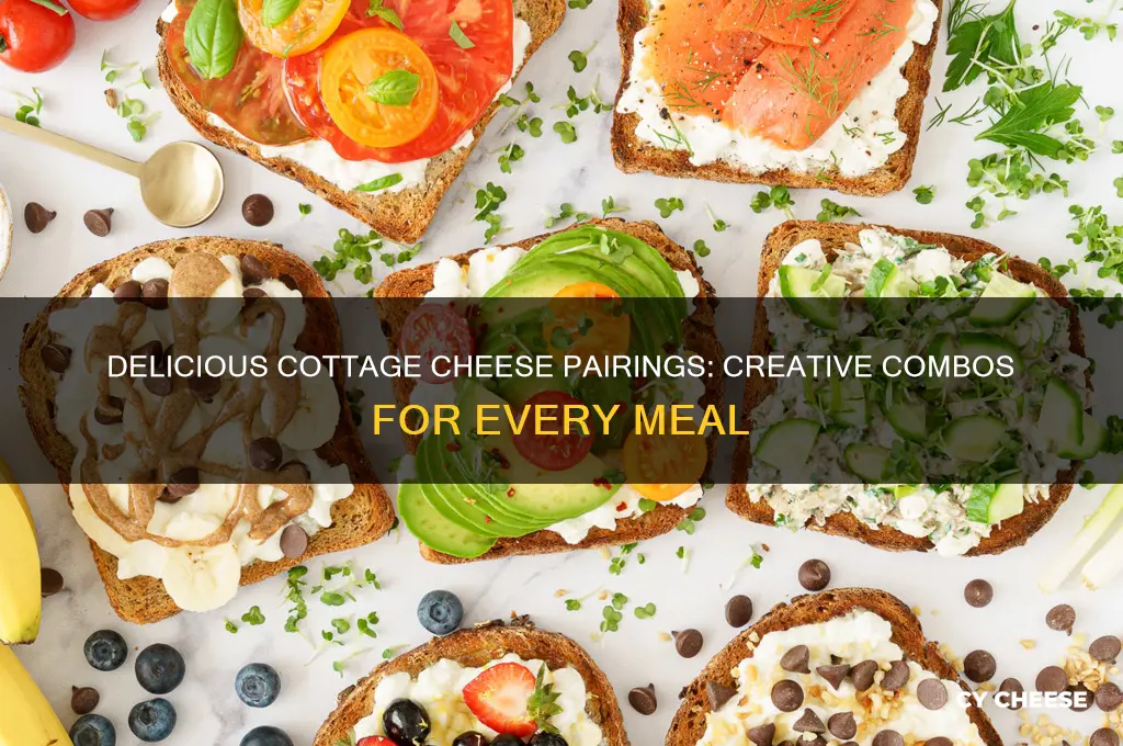 what to pair cottage cheese with