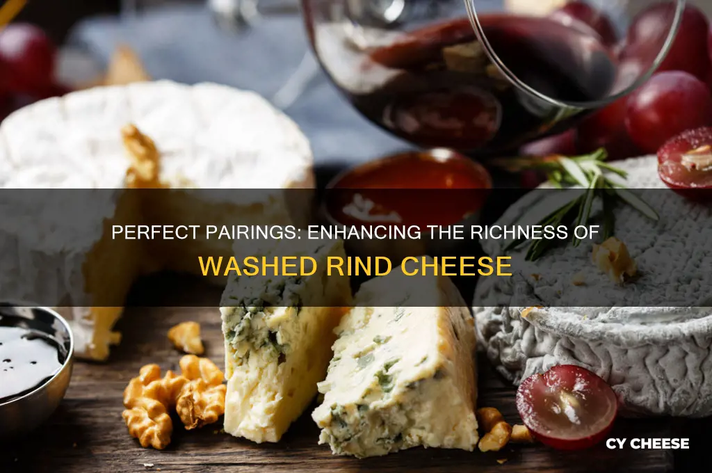 what to pair with a washed rind cheese