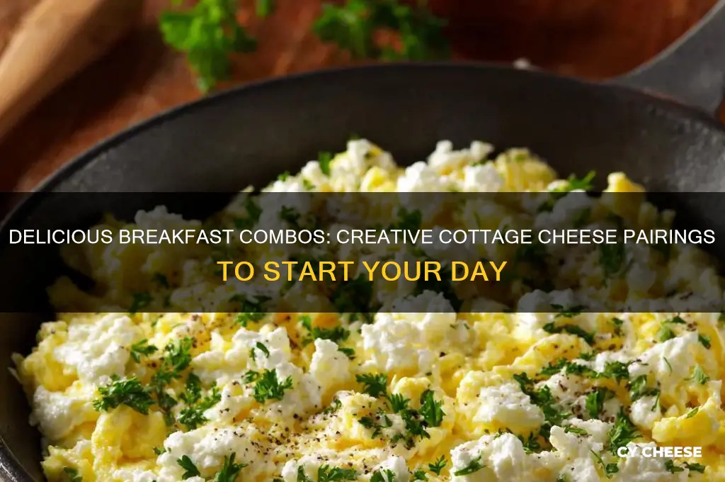 what to pair with cottage cheese for breakfast