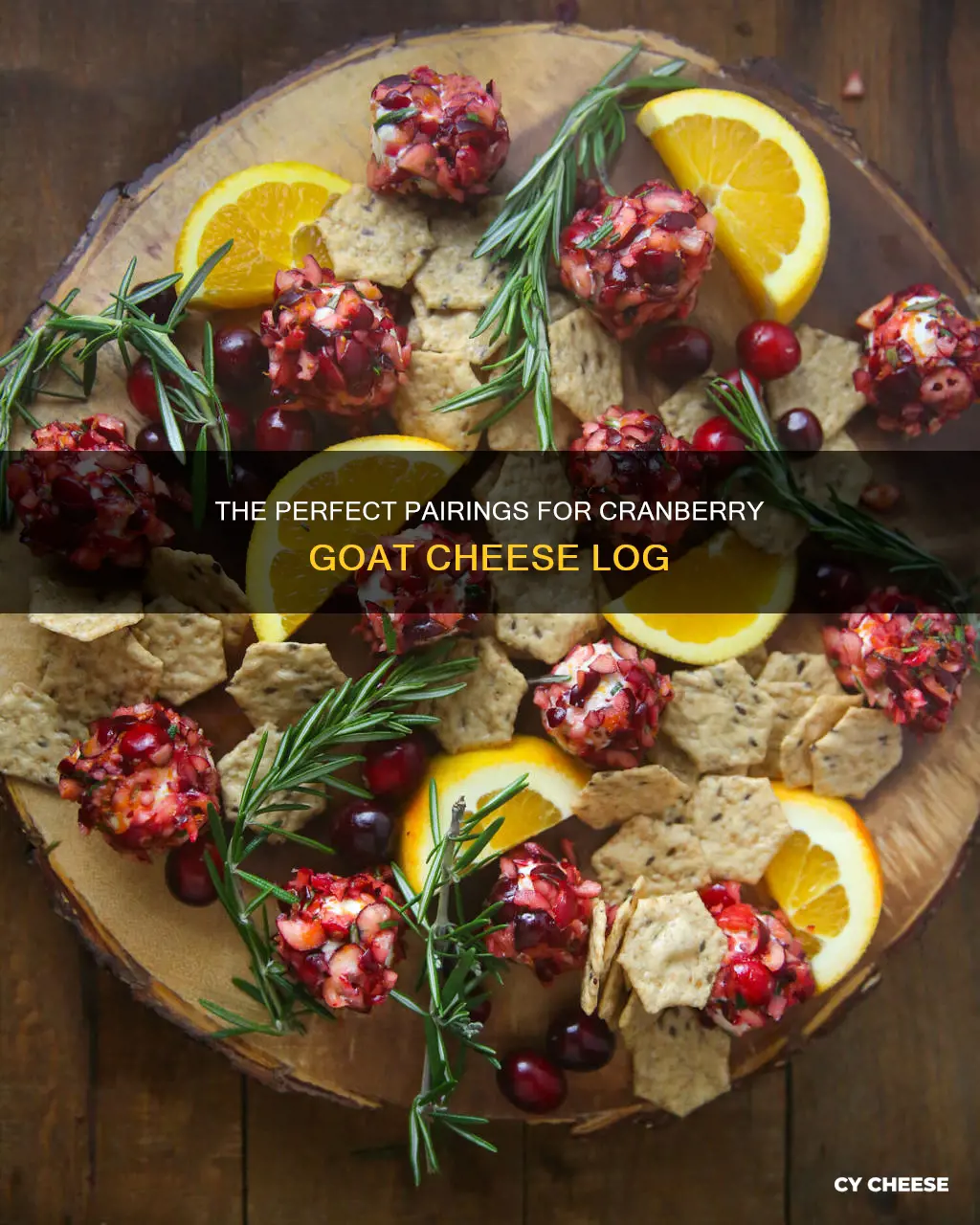 what to provie with cranberry goat cheese log