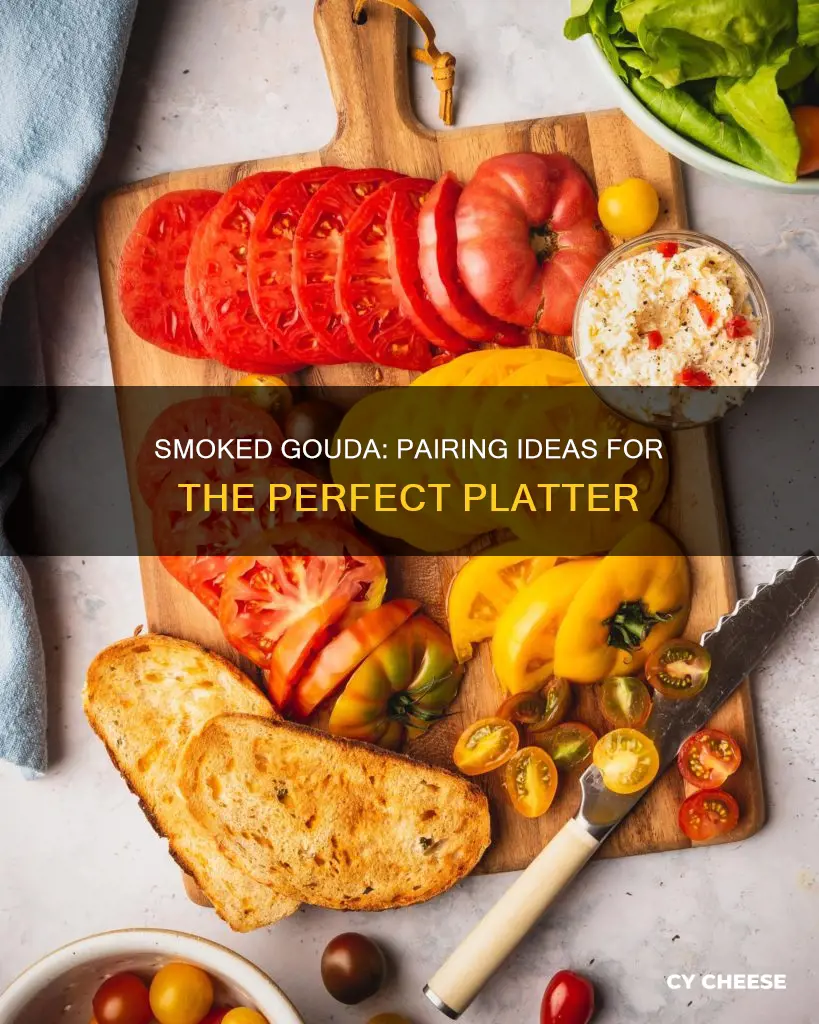 what to serve with smoked gouda cheese