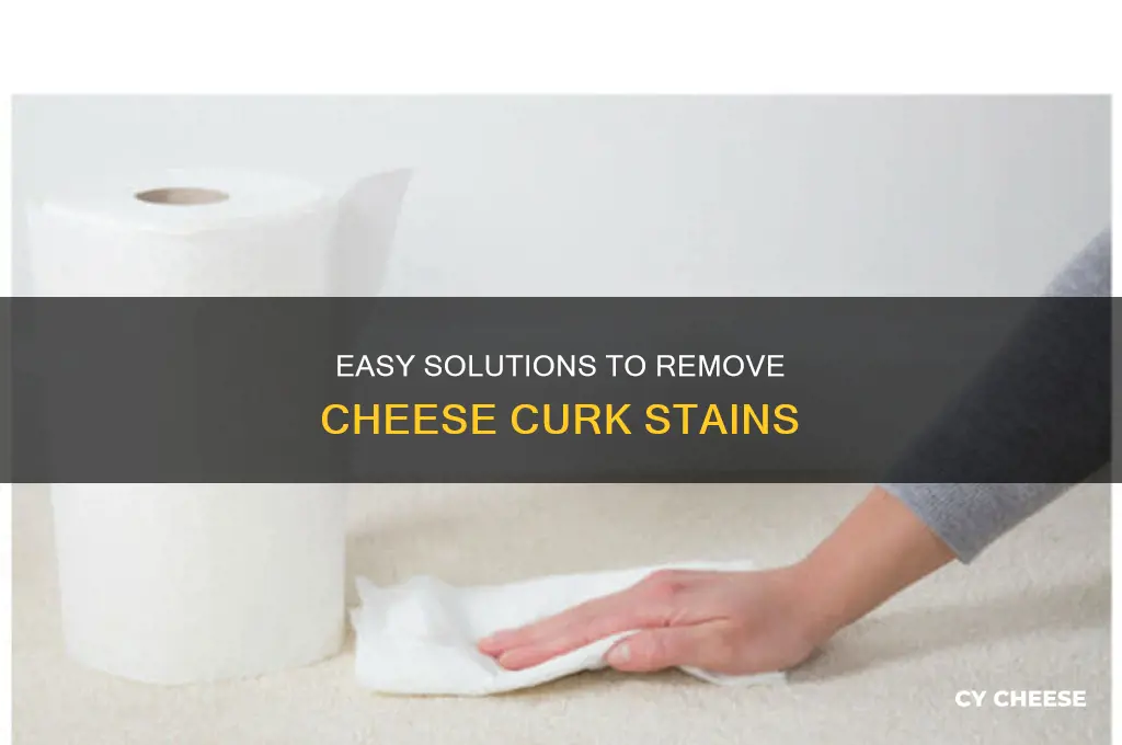 what to use to get out cheese curk stain