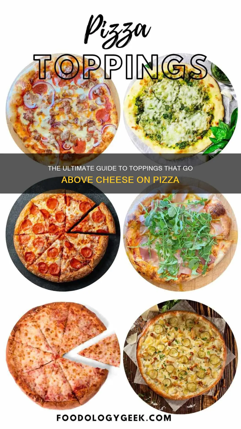 what toppings go above cheese on a pizza