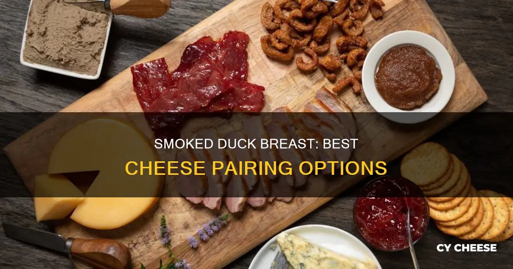 what type of cheese goes with smoked duck breast