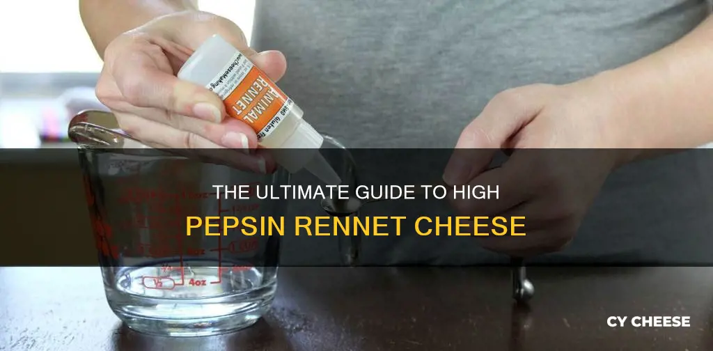 what type of cheese is made with high pepsin rennet