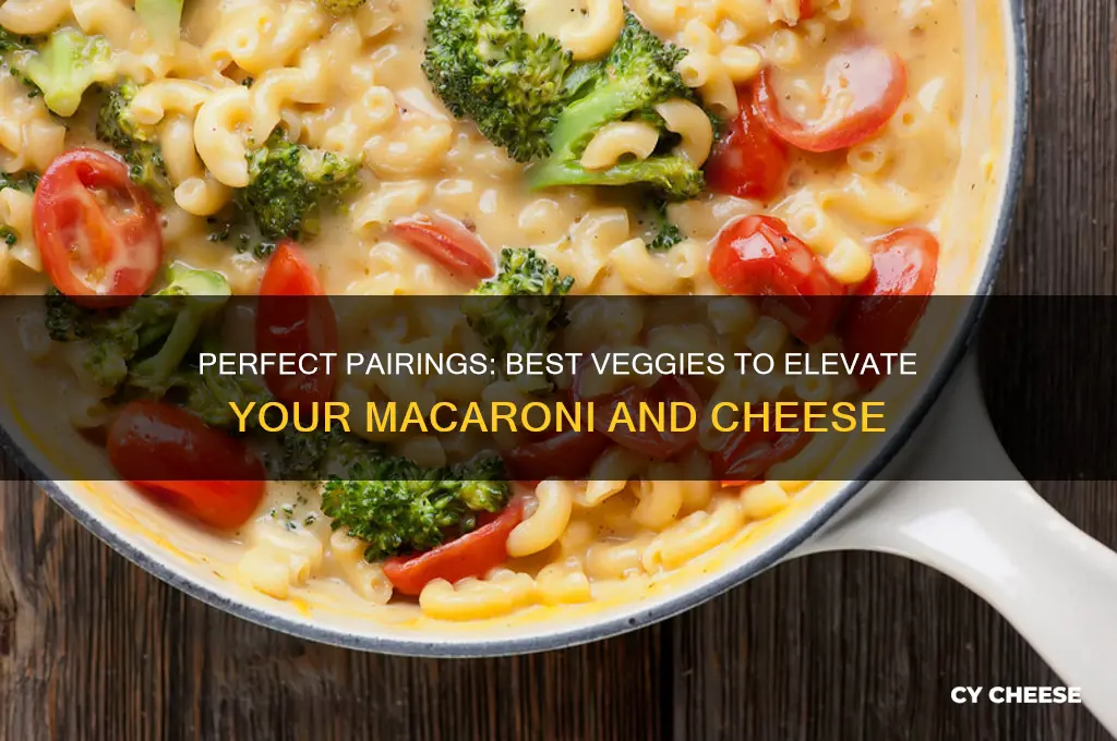 what vegetable goes good with macaroni and cheese