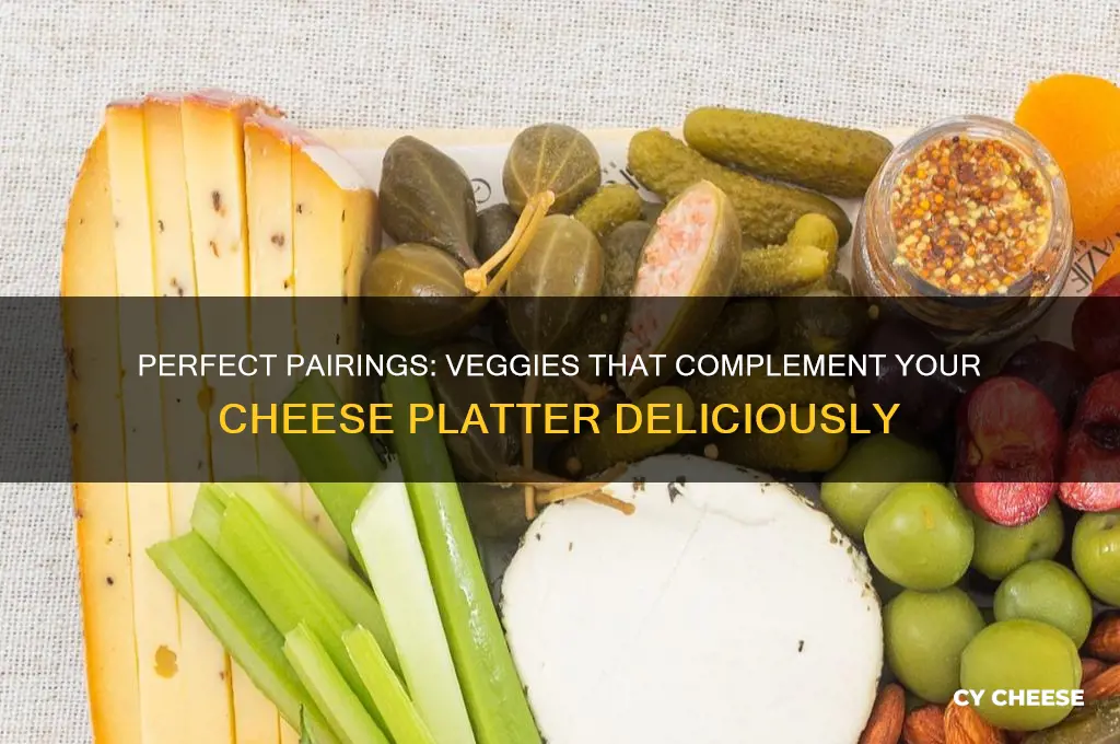what veggies go well with a cheese platter