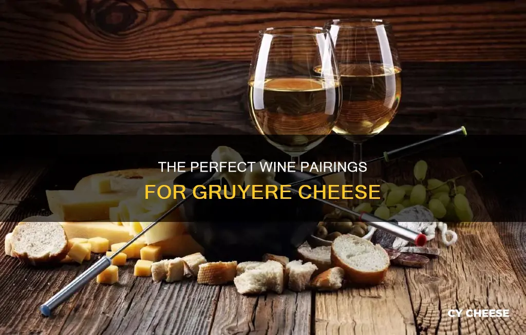 what wine goes best with gruyere cheese