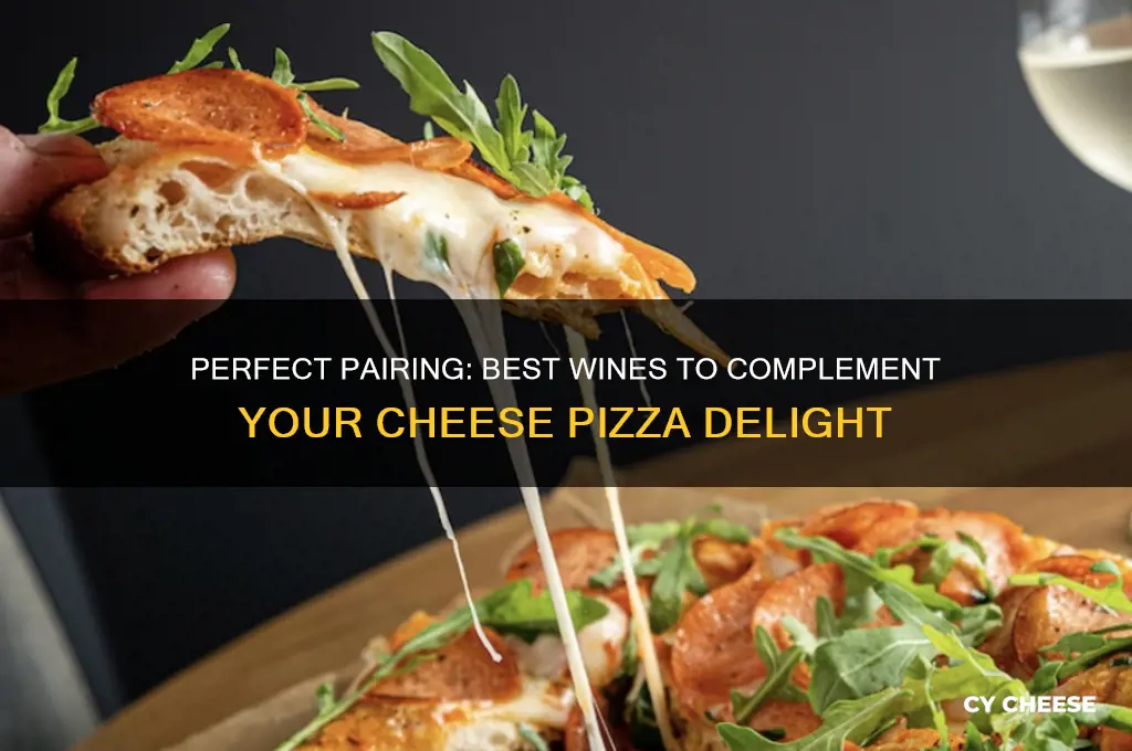 what wine goes good with cheese pizza