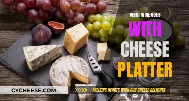 Wine and Cheese Platter: The Perfect Pairing