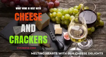 Wine and Cheese: The Perfect Pairing