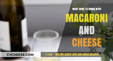 Mac and Cheese: Which Wine Pairs Best?