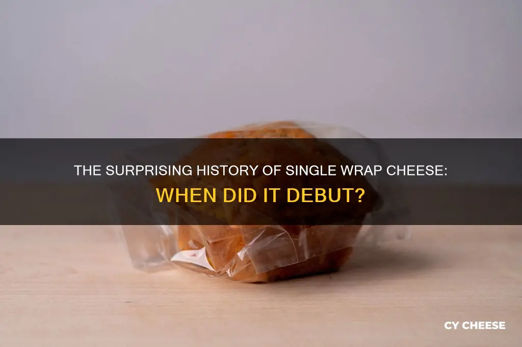what year did single wrap cheese come out
